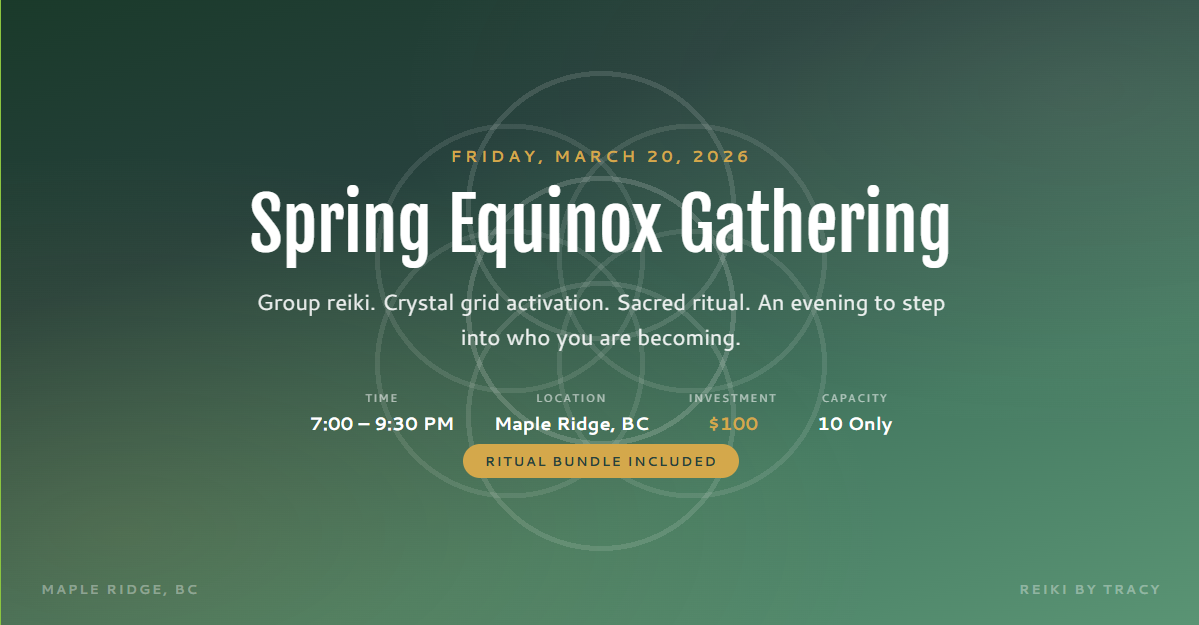 Spring Equinox Gathering — group reiki, crystal grid activation, and sacred ritual event on March 20, 2026 in Maple Ridge, BC